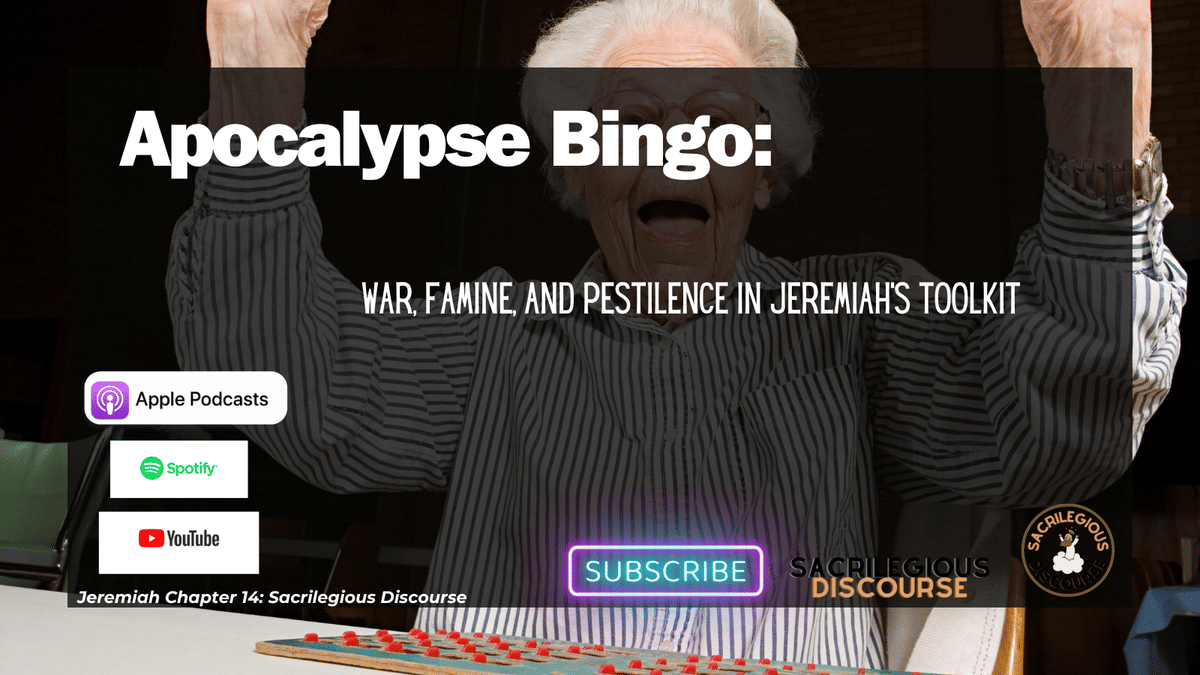 Apocalypse Bingo: War, Famine, and Pestilence in Jeremiah's Toolkit