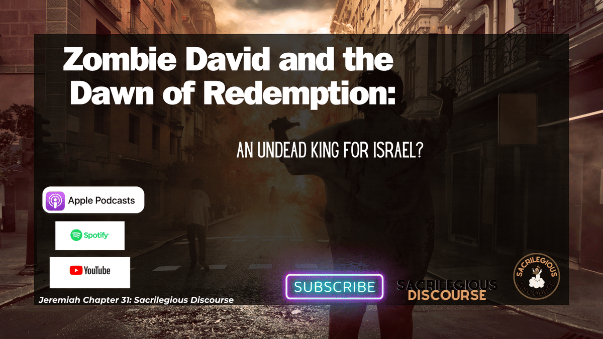 Zombie David and the Dawn of Redemption: An Undead King for Israel?