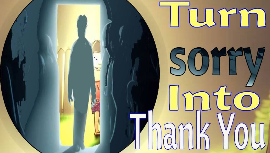 3 MIN READ -CHUCK Sept 05 2023 - How I Came to Understand the Power of Turning a Sorry into Thank You