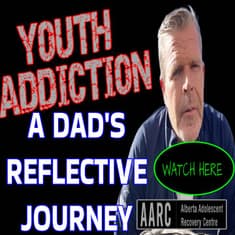 274 - YOUTH ADDICTION - A DAD’S REFLECTIVE JOURNEY