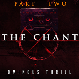 THE CHANT - Part 2 of 3