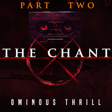 THE CHANT - Part 2 of 3