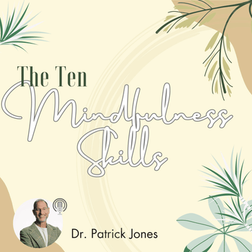 Mindfulness Skill 1: Present Moment Awareness
