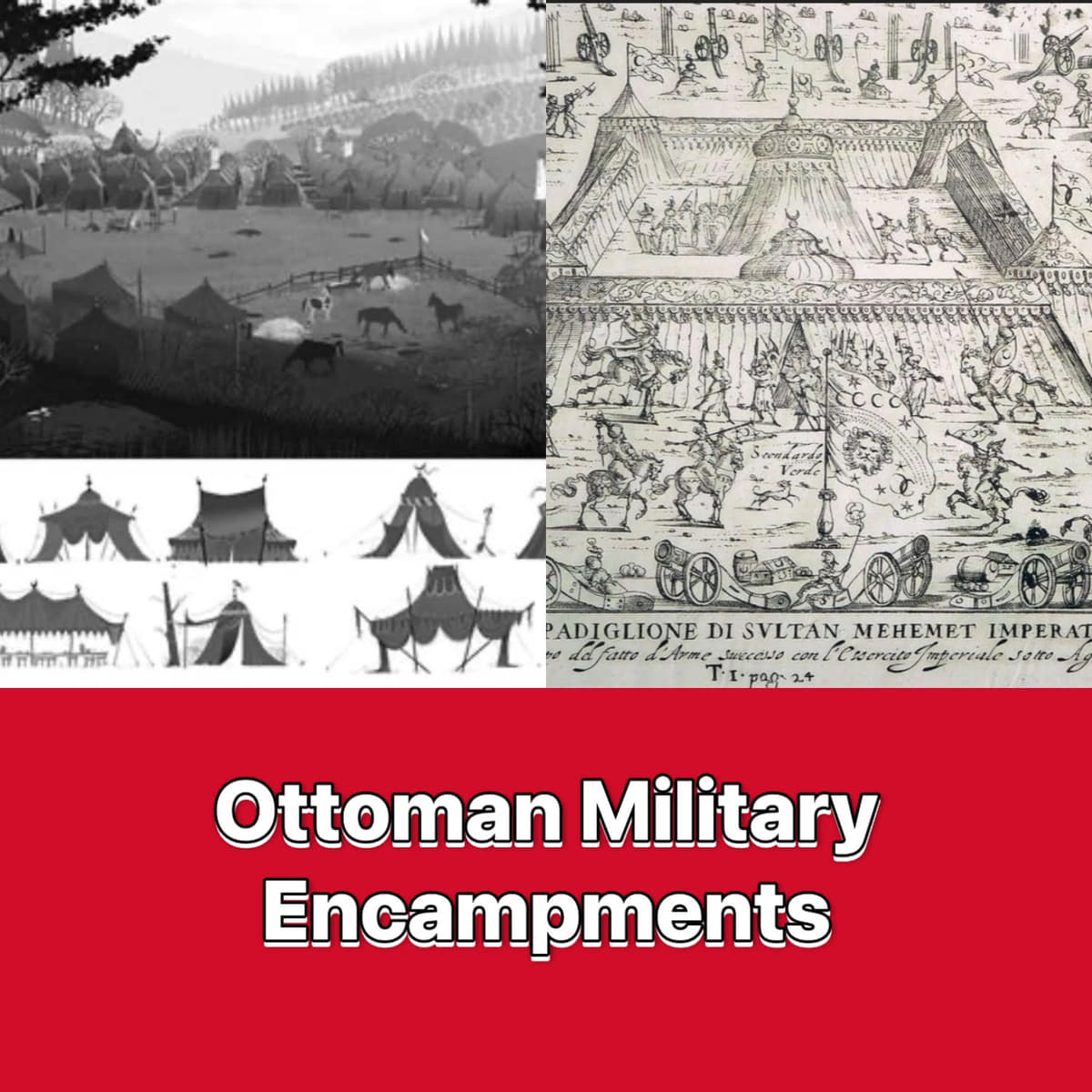 Ottoman Military Encampments: A Mobile Force for Power Projection 