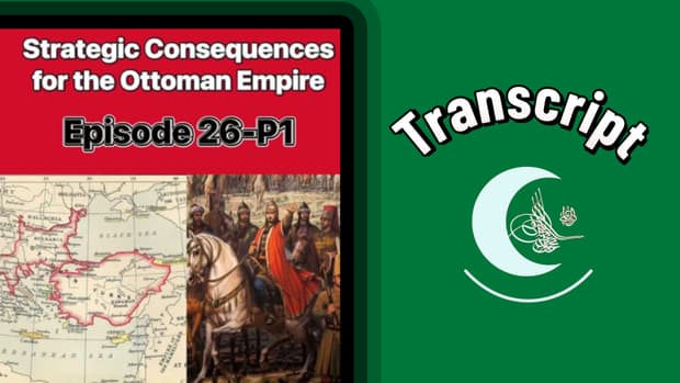 Transcript: Episode 26, Part 1 "Strategic Consequences for the Ottoman Empire after the Conquest of Constantinople 1453"
