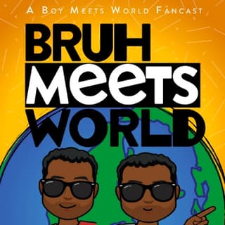 Ceej and Tony Curtis / Bruh Meets World Podcast