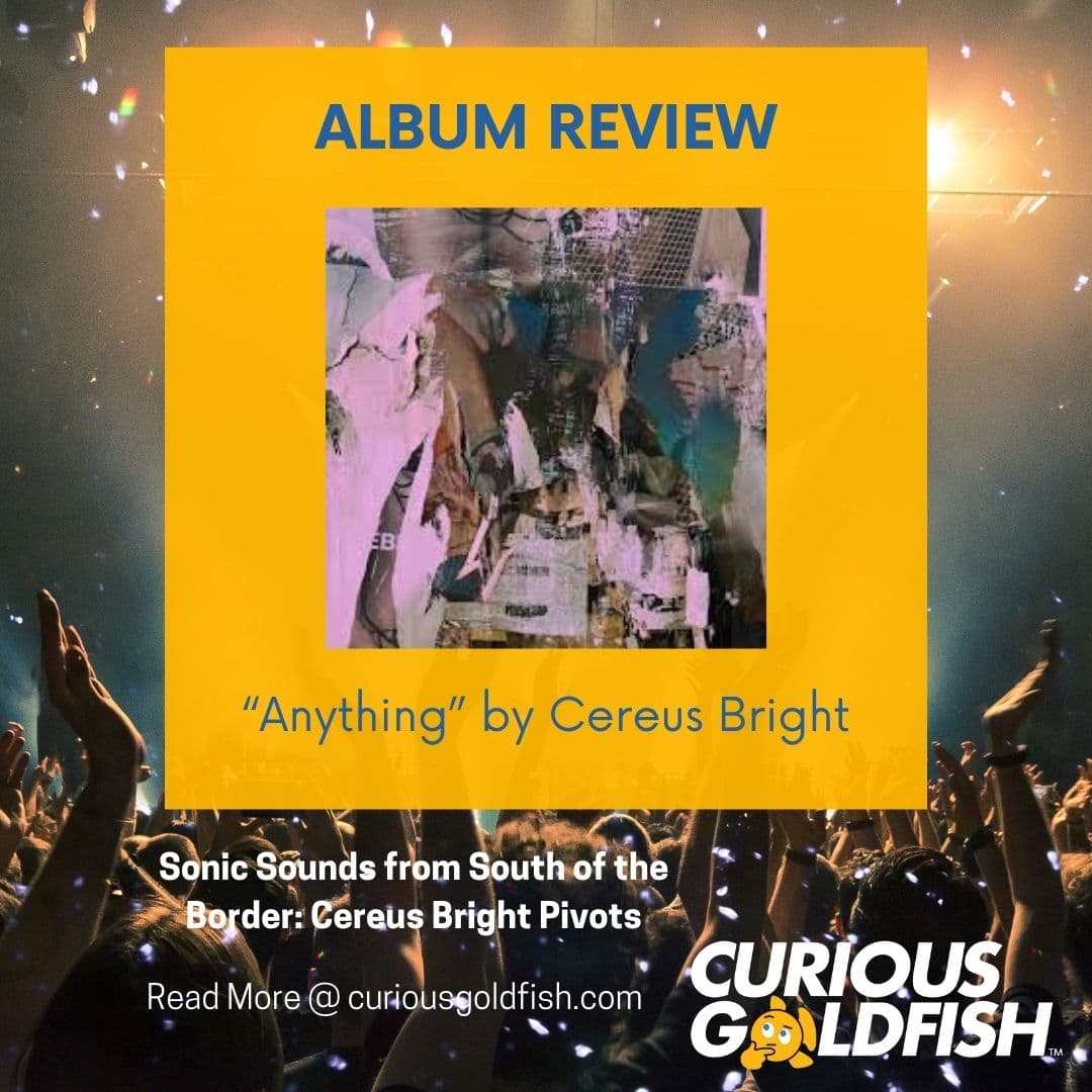 Sonic Sounds from South of the Border: Cereus Bright Pivots