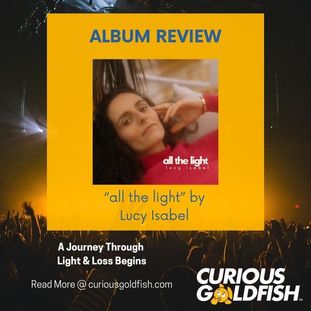 Lucy Isabel's "All the Light," A Journey Through Light & Loss Begins