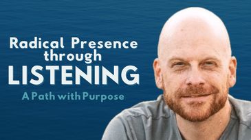 Finding Radical Presence through Listening | The Art of Listening with Nicholas Whitaker