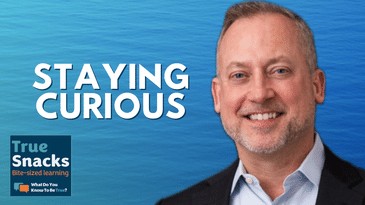 Staying Curious in the Coaching Conversation | Kevin Jones | True Snacks