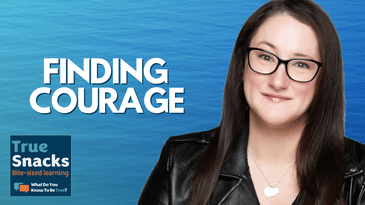 Finding Courage | April McCormick | True Snacks