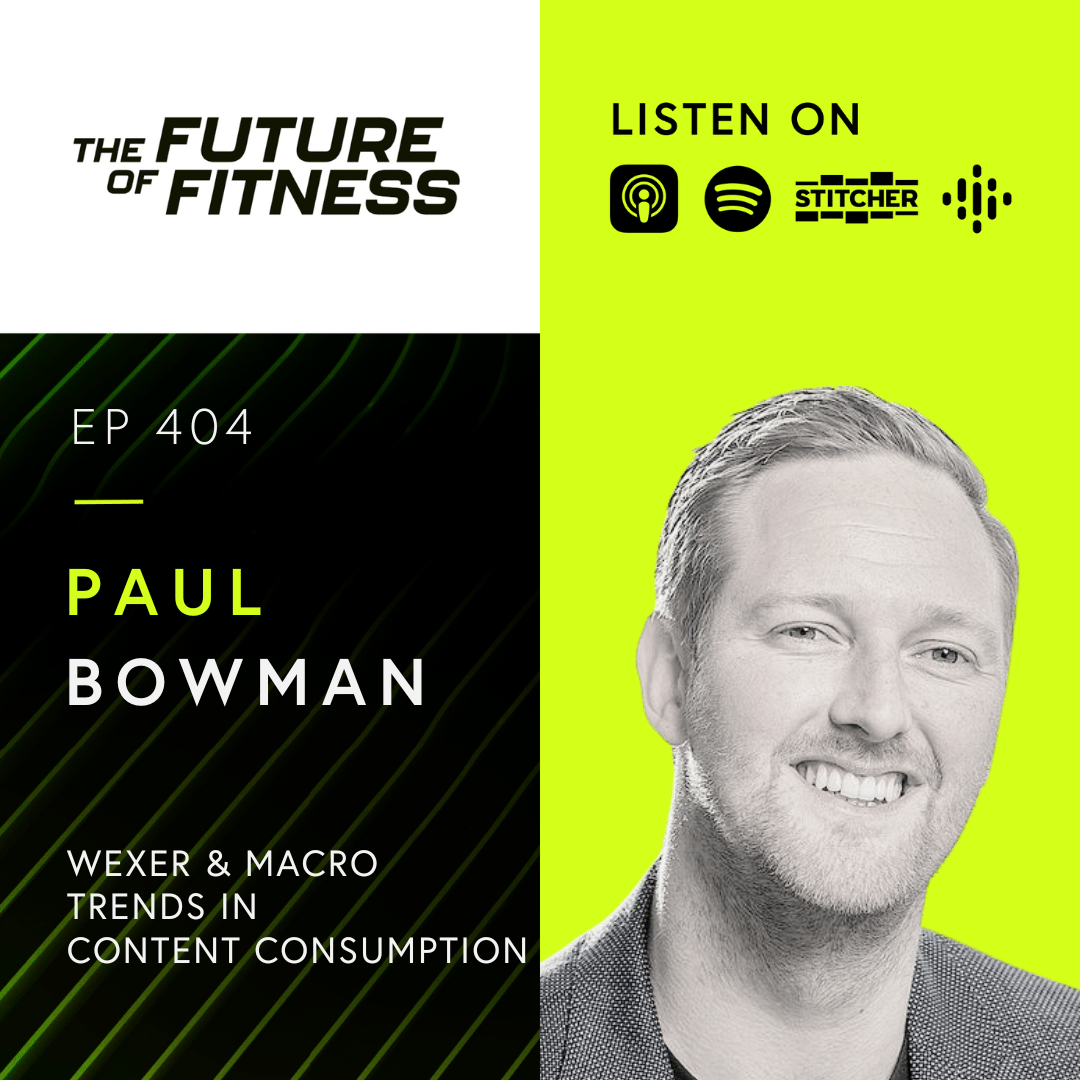 Digital Fitness Evolved: How Paul Bowman's Wexer is Shaping the Future of Content Consumption