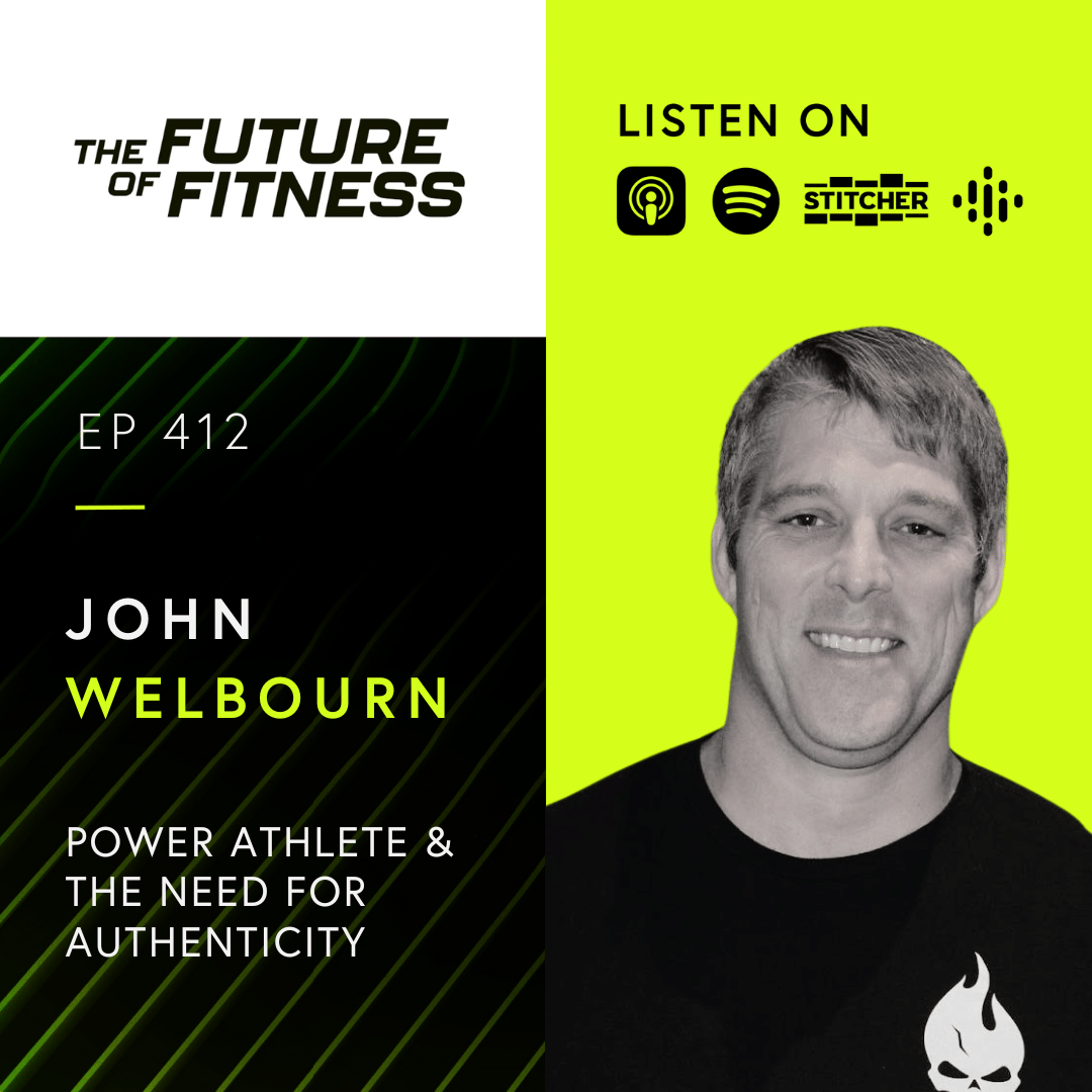 John Welbourn on Authenticity in Fitness: Building Real Strength in an Age of Gimmicks