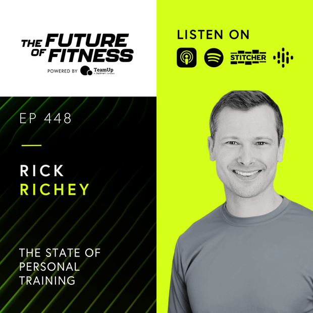 The State of Personal Training: Real Talk with Dr. Rick Richey