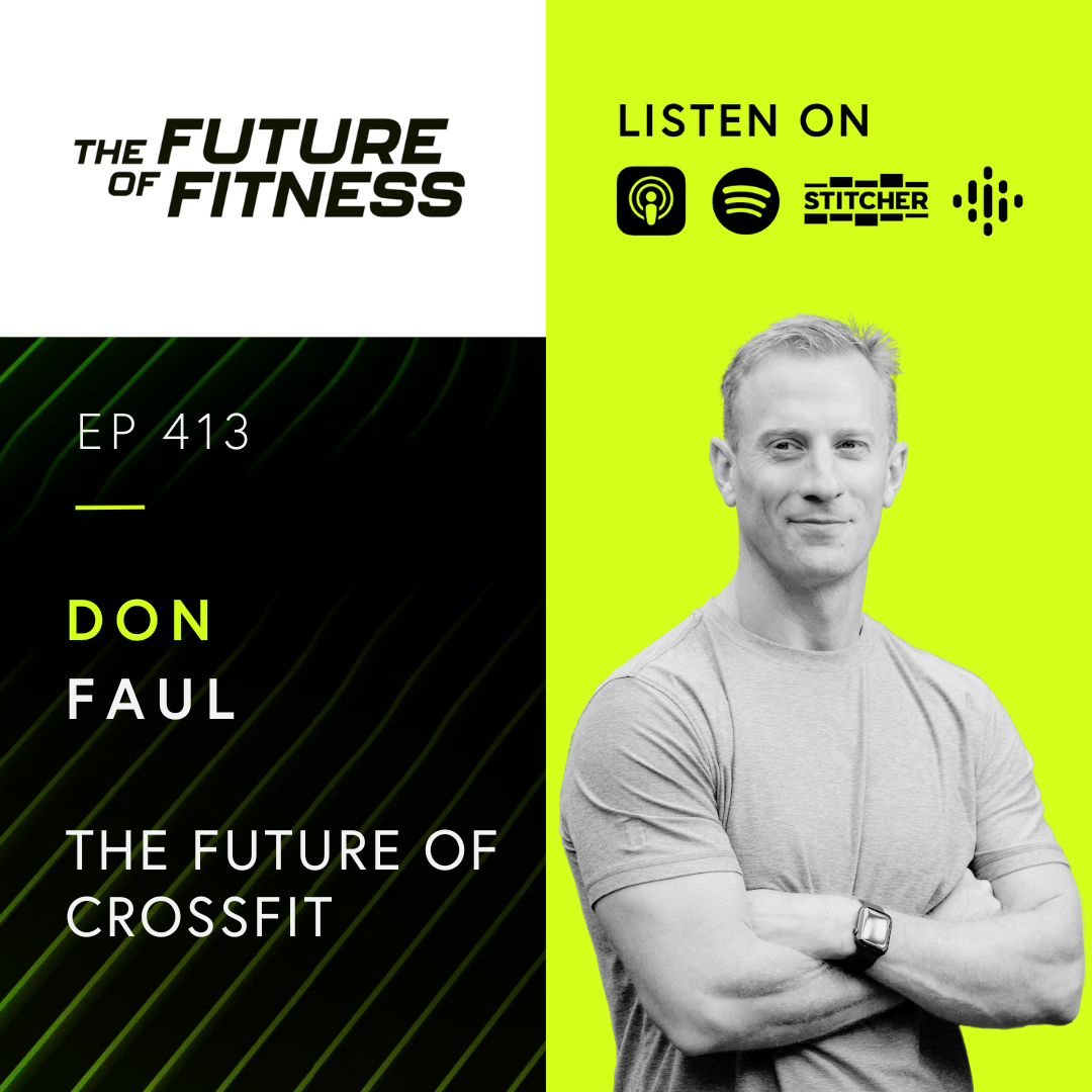 Don Faul and the Future of CrossFit: Navigating Change with Vision and Innovation