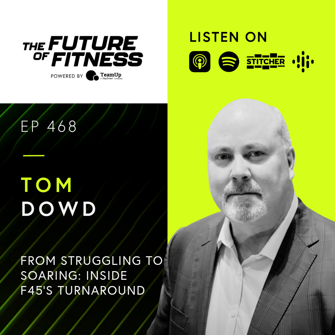 The F45 Renaissance: How Tom Dowd Transformed a Struggling Brand into a Fitness Powerhouse