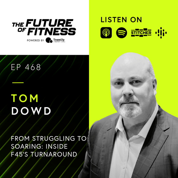 The F45 Renaissance: How Tom Dowd Transformed a Struggling Brand into a Fitness Powerhouse