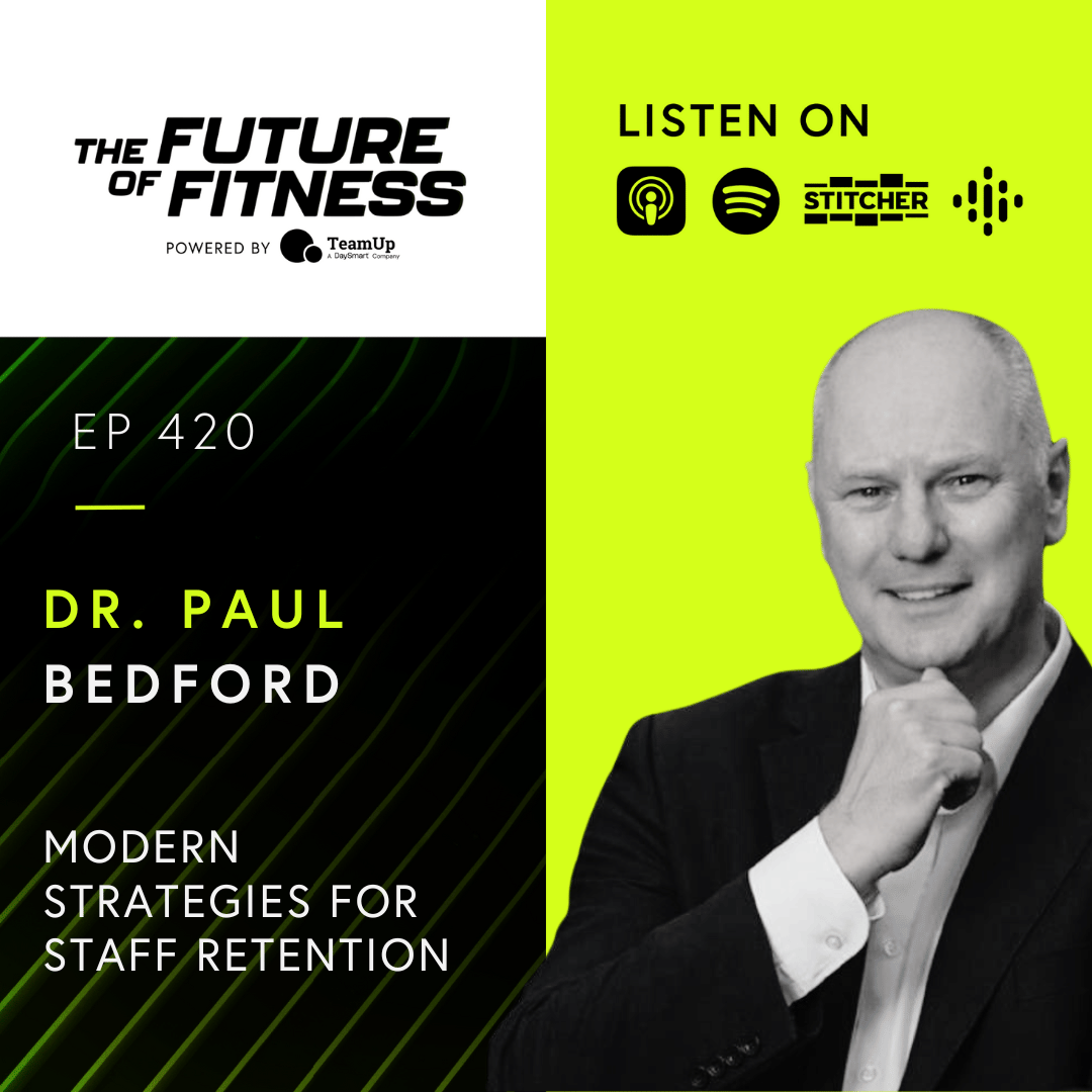 Modern Strategies for Staff Retention in the Fitness Industry: Insights from Dr. Paul Bedford
