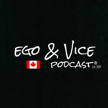 Ego & Vice Podcast®