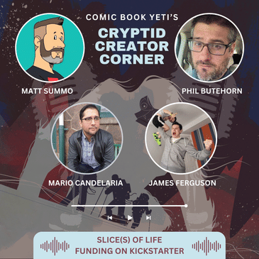 Matt Summo, James Ferguson, Mario Candelaria, and Phil Butehorn talk Slice(s) of Life