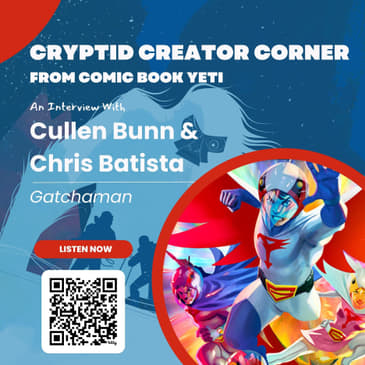 Cullen Bunn and Chris Batista talk Gatchaman