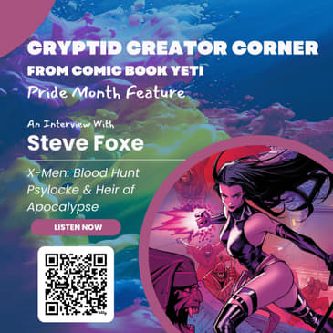 Steve Foxe talks X-Men: Blood Hunt - Psylocke and Heir of Apocalypse