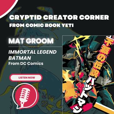 Mat Groom Interview - Immortal Legend Batman and Spider-Verse vs. Venomverse