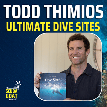 Todd Thimios - Ultimate Dive Sites
