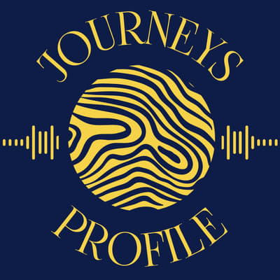 Journeys Profile Podcast