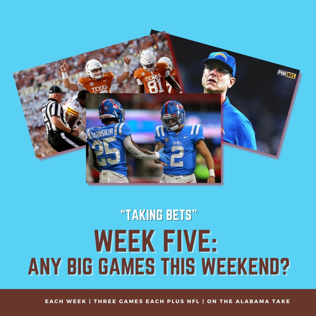 Taking Bets | Any Big Games This Weekend? | Week Five