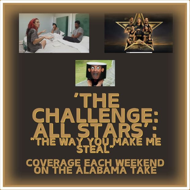Takin' On 'The Challenge: All Stars': "The Way You Make Me Steal"