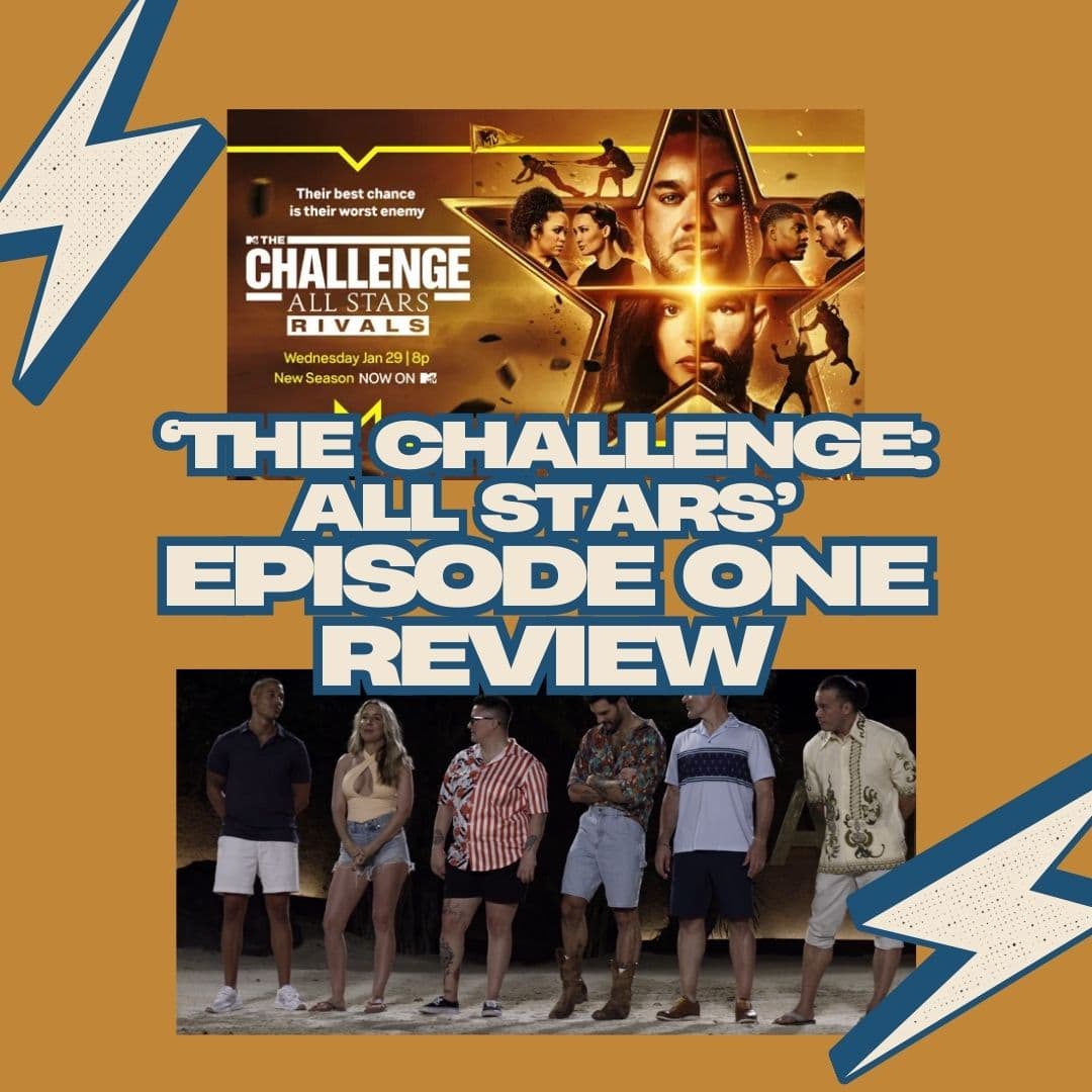 'The Challenge: All Stars' Needed More | "A Star Studded Ar-Rival"