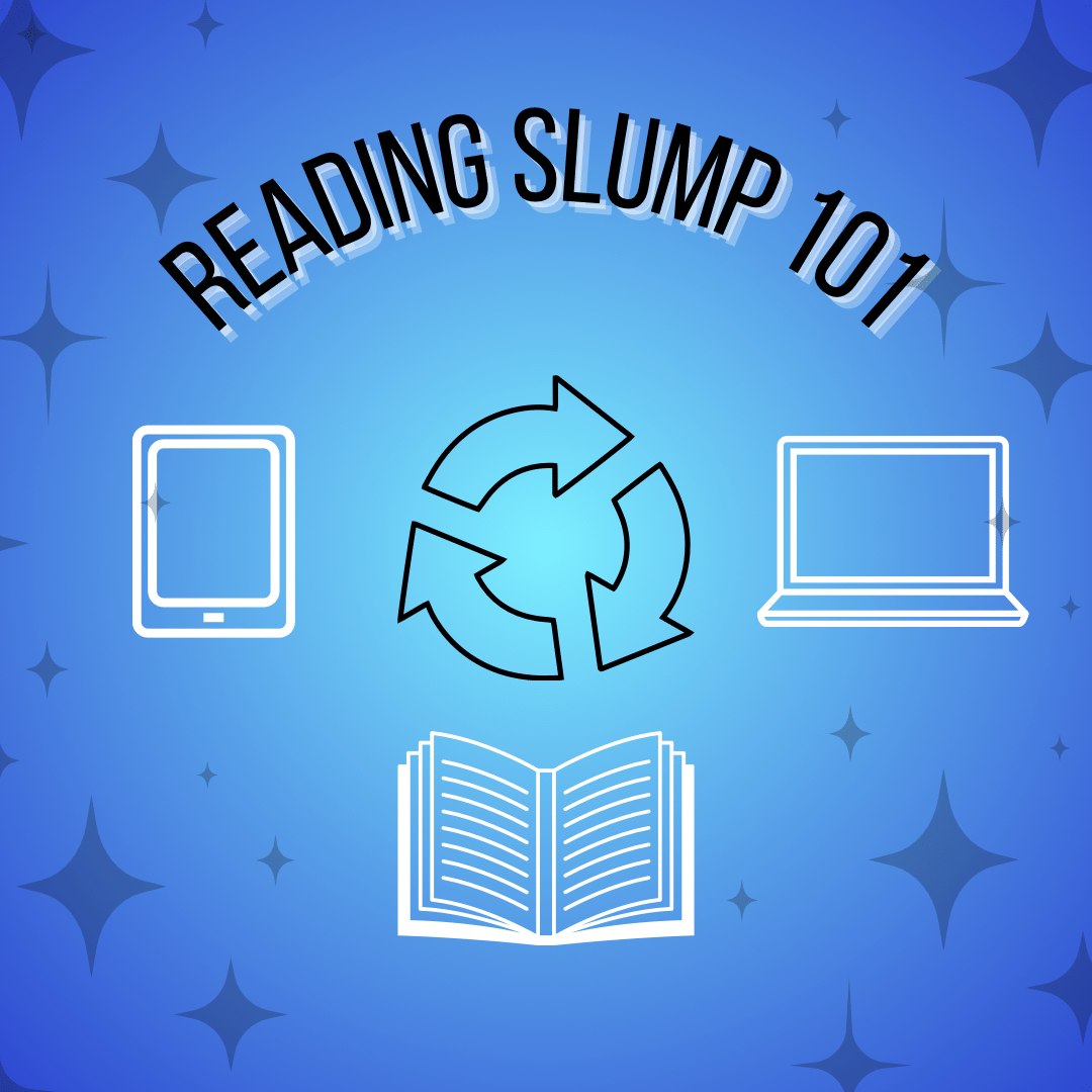 Ren Reads (and More) | The Reading Slump