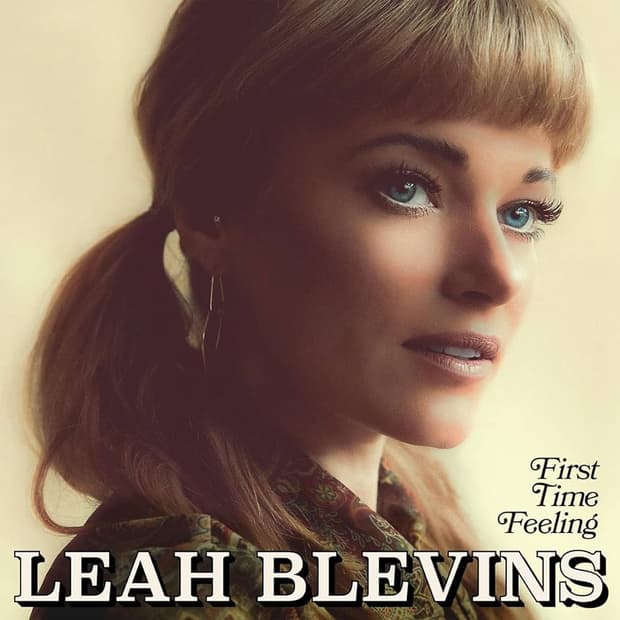 Review: Leah Blevins' 'First Time Feeling,' Pure and Magical Country Music