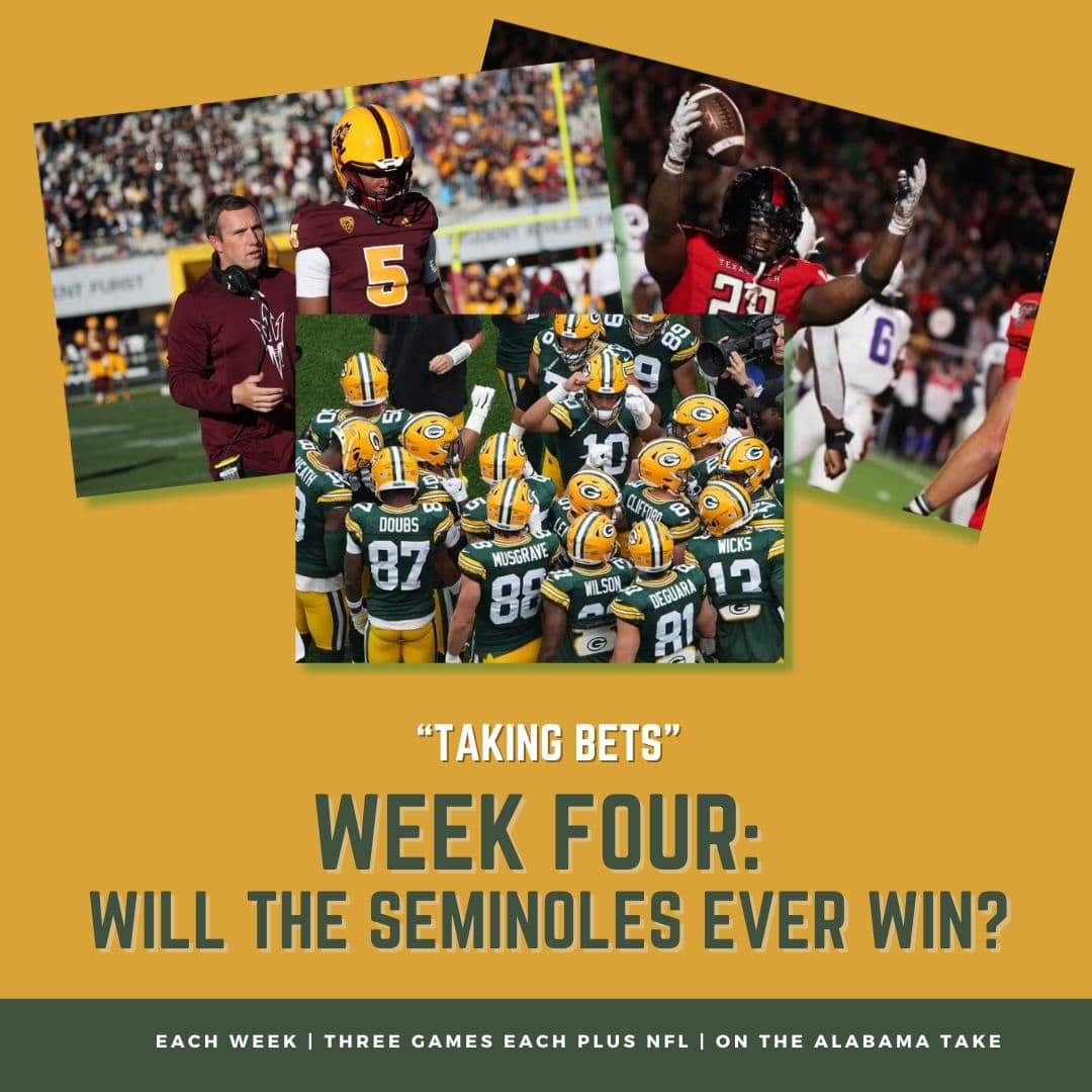 Taking Bets | Will the Seminoles Ever Win? | Week Four