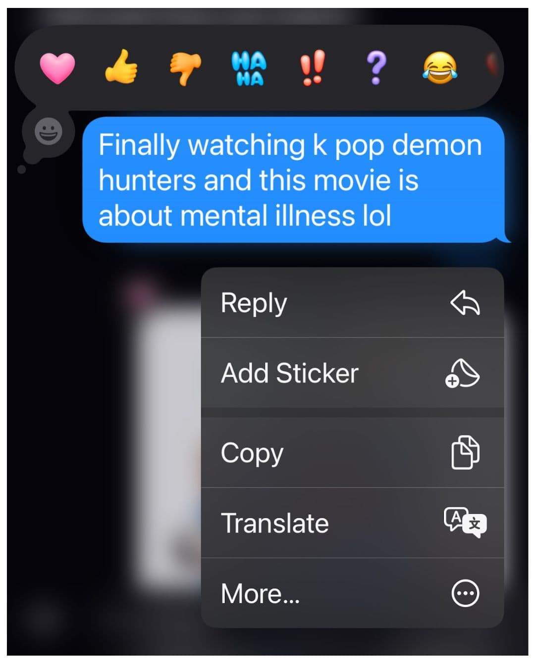 Image of a text message that reads "Finally watching k pop demon hunters and this movie is about mental illness lol"