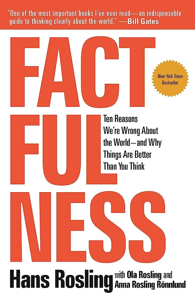 'Factfulness', Or How I Learned to Stop Worrying and Love the World