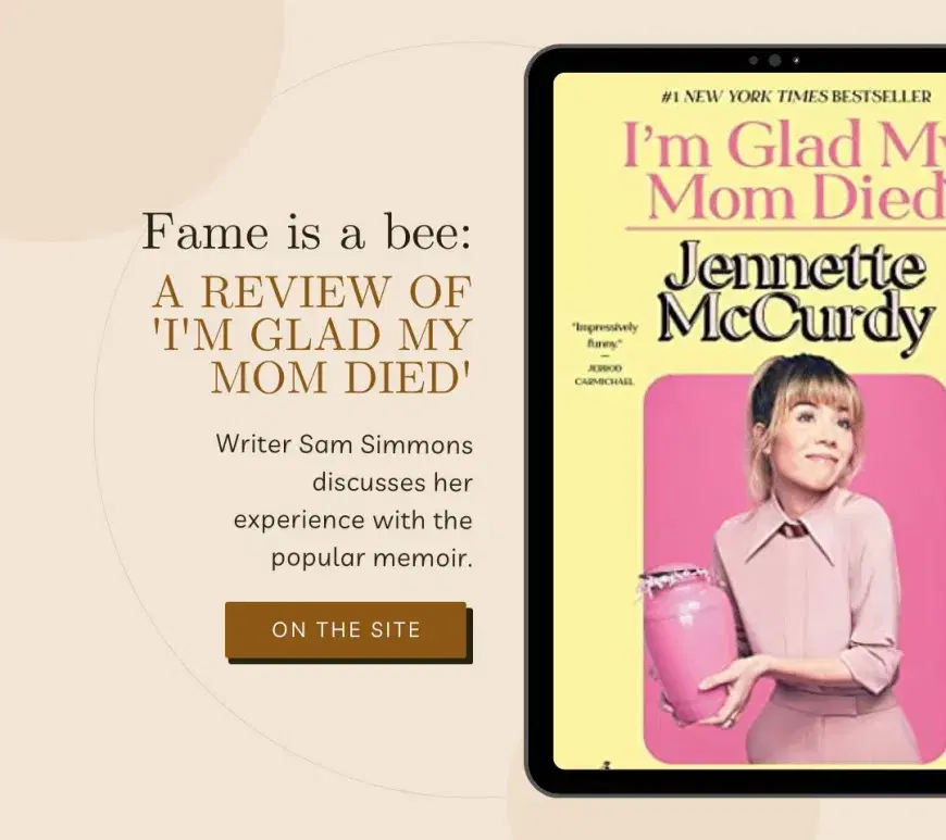 Fame is a bee: A Look at the Book 'I'm Glad My Mom Died'