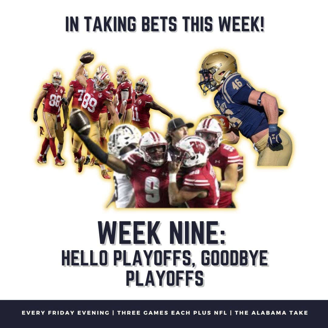 Taking Bets | Hello Playoffs, Goodbye Playoffs | Week Nine