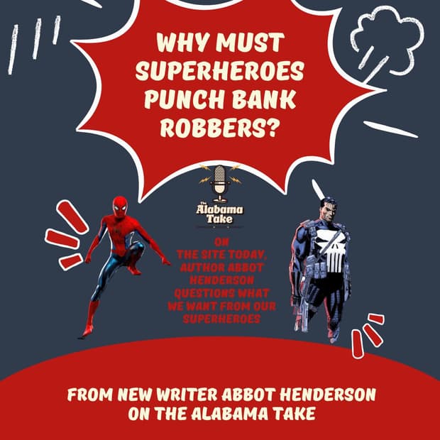 Why Must Superheroes Punch Bank Robbers?
