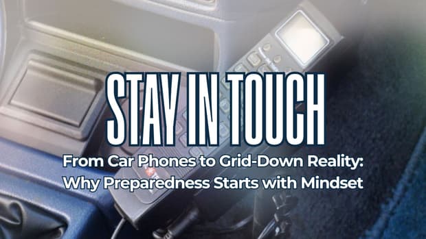 From Car Phones to Grid-Down Reality: Why Preparedness Starts with Mindset