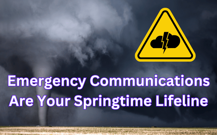Why Spring Weather Makes Emergency Communications Essential
