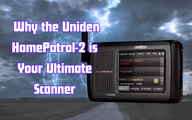 Tuning into Preparedness: Why the Uniden HomePatrol-2 is Your Ultimate Scanner