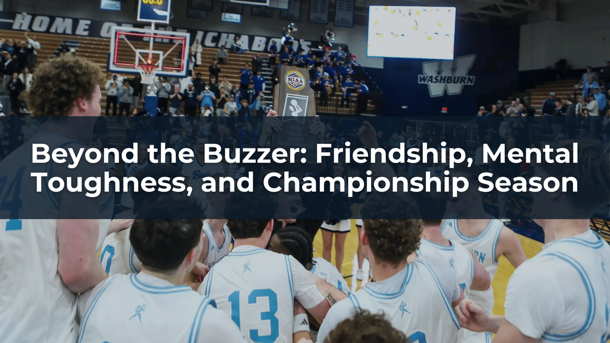 Washburn Basketball’s Elite Eight Journey: Team Culture, Mental Toughness & Community Support