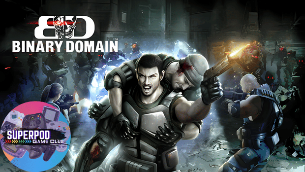 Binary Domain | SuperPod Game Club
