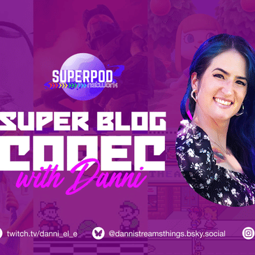Super Blog Codec with Danni
