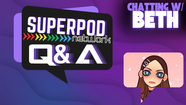 SuperPod Network Q&A: Chatting W/ Beth