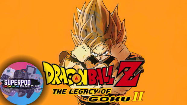 Dragon Ball Z: The Legacy of Goku II | SuperPod Game Club