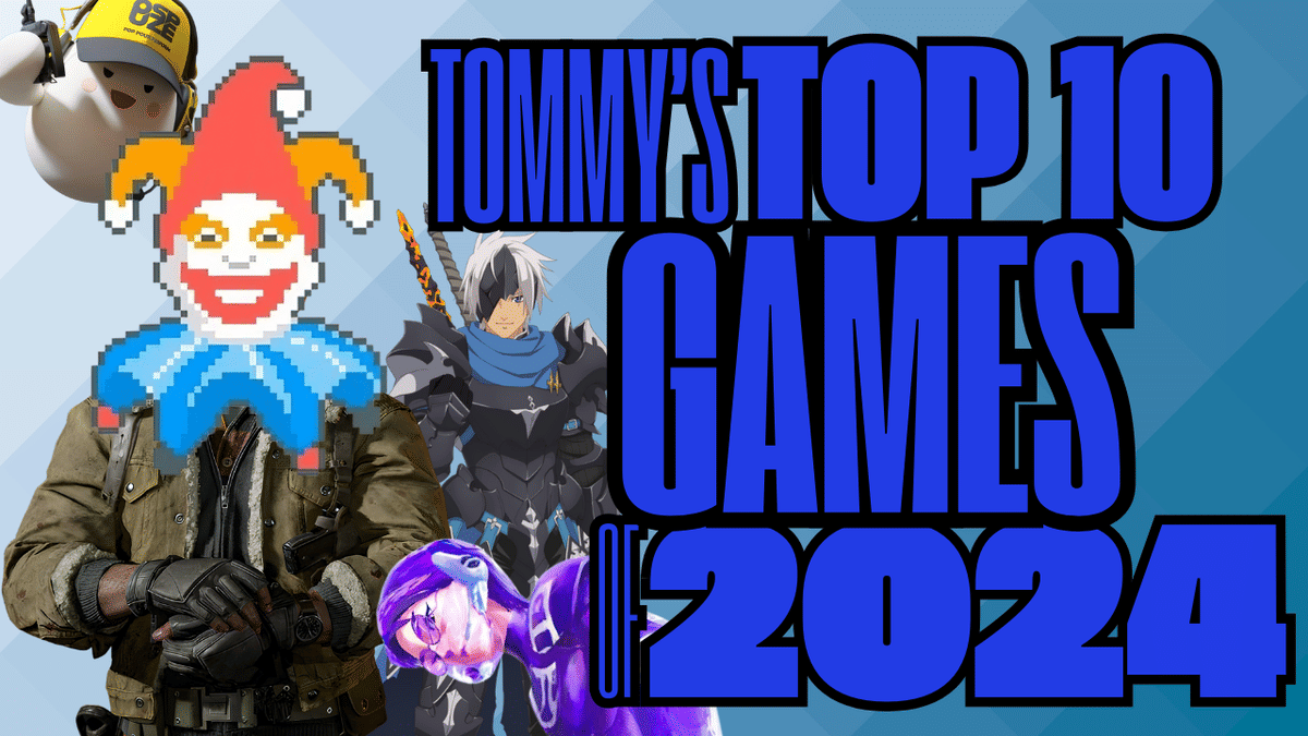 Tommy's Top 10 Games Played in 2024