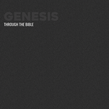 Through the Bible - Genesis